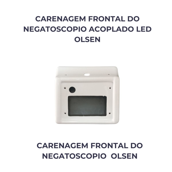 CARENAGEM FRONTAL DO NEGATOSCOPIO ACOPLADO LED OLSEN