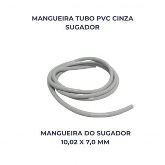 MANGUEIRA TUBO PVC 10,02 X 7,0 MM CINZA SUGADOR